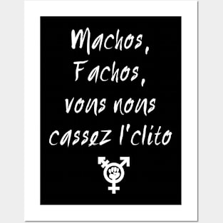 Machos, fachos, vous nous cassez l'clito Posters and Art